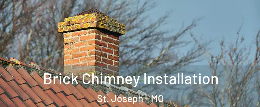  Brick Chimney Installation St. Joseph - MO