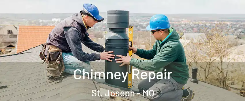  Chimney Repair St. Joseph - MO