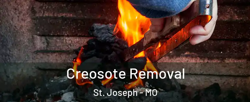  Creosote Removal St. Joseph - MO