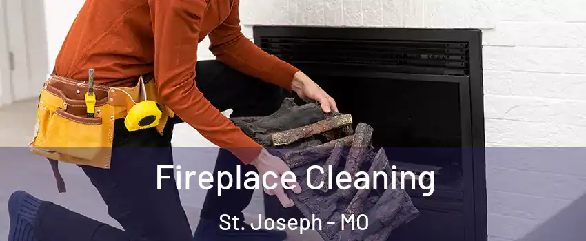  Fireplace Cleaning St. Joseph - MO
