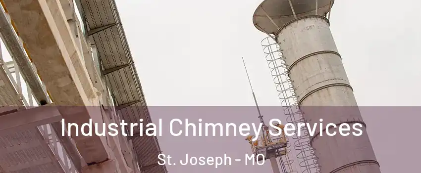  Industrial Chimney Services St. Joseph - MO